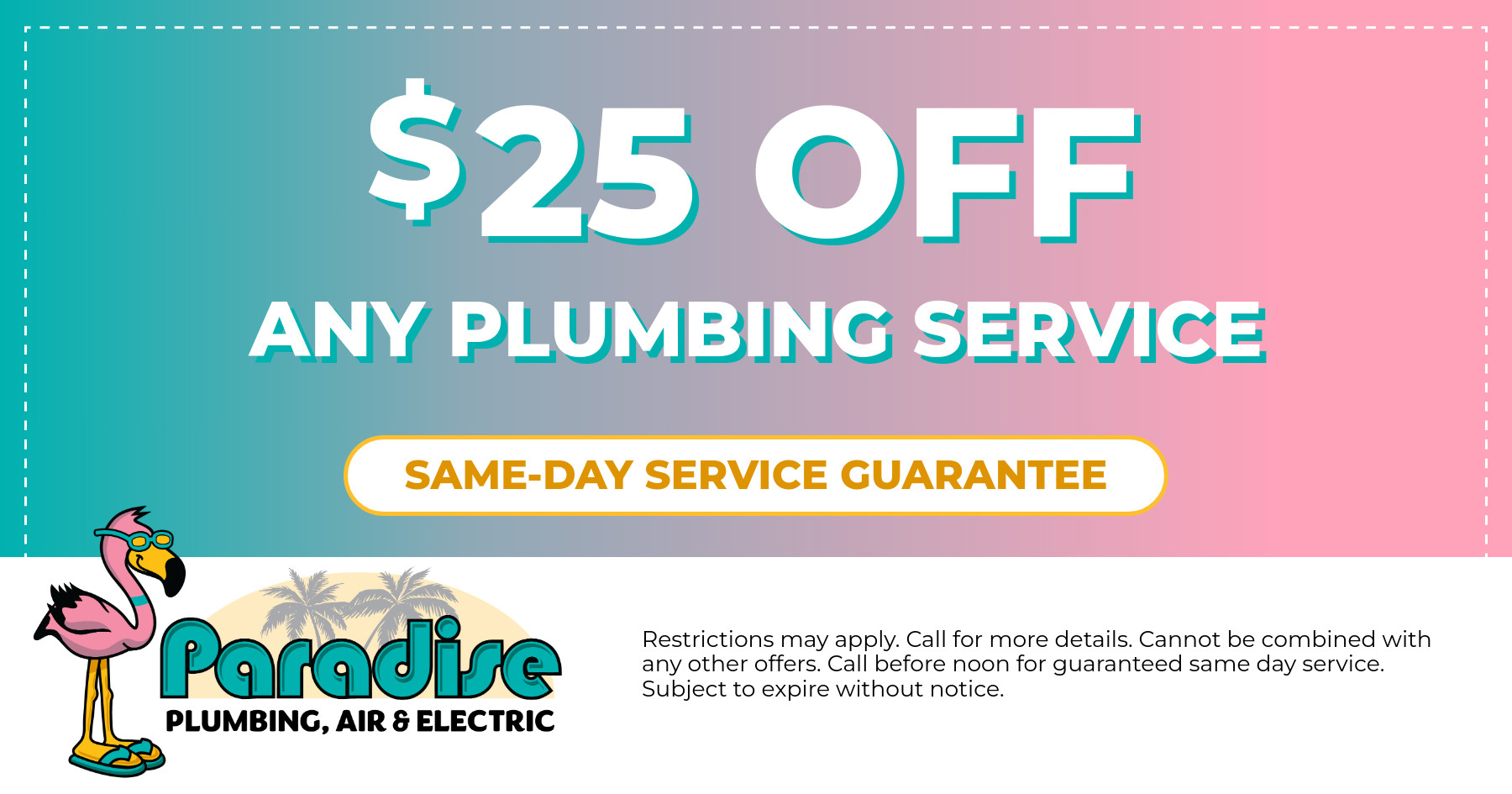 LSP-PST 25OFFPlumbing-CO $25 off any plumbing service.