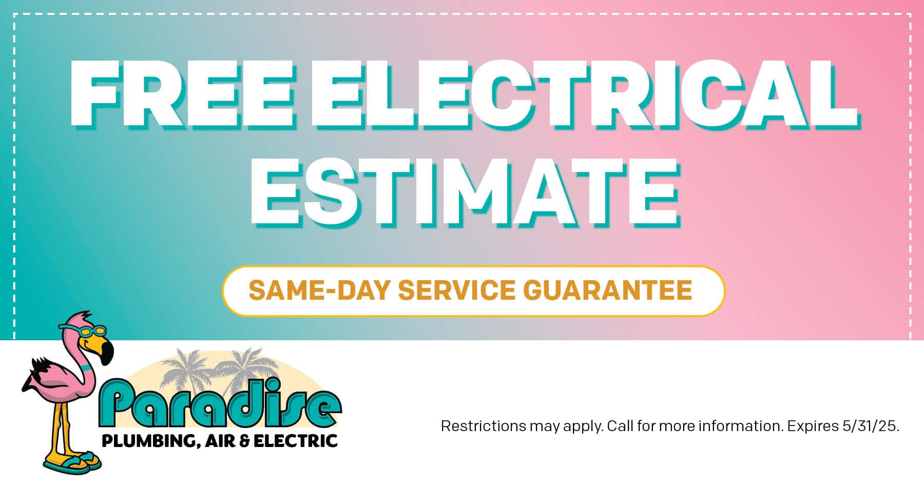 Free Electrical Estimate. Expires 05/31/2025.